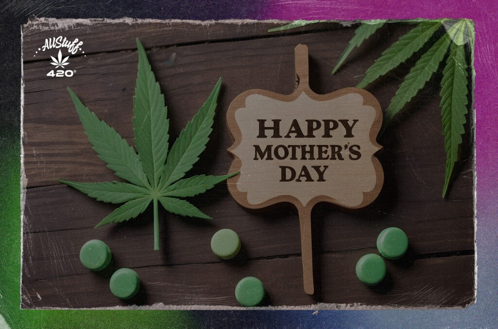 Mother’s Day Gift Ideas from AllStuff420